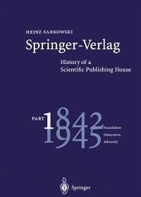 Springer-Verlag: History of a Scientific Publishing House (eBook, PDF) - Sarkowski, Heinz