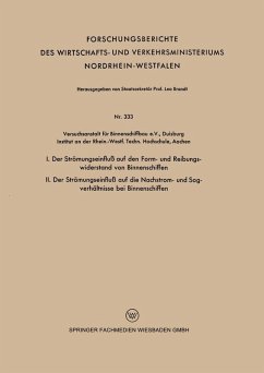 I. Der Strömungseinfluß auf den Form- und Reibungswiderstand von Binnenschiffen / II. Der Strömungseinfluß auf die Nachstrom- und Sogverhältnisse bei Binnenschiffen (eBook, PDF) - Graff, Werner