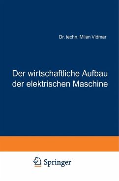 Der wirtschaftliche Aufbau der elektrischen Maschine (eBook, PDF) - Vidmar, Milan