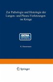 Zur Pathologie und Histologie der Lungen- und Pleura-Verletzungen im Kriege (eBook, PDF)