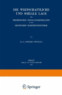 Die wirtschaftliche und soziale Lage der Technischen Privatangestellten in der Deutschen Elektroindustrie (eBook, PDF) - Czwalina, Richard
