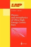 Physics and Astrophysics of Ultra High Energy Cosmic Rays (eBook, PDF)