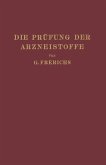 Die Prüfung der Arzneistoffe nach dem Deutschen Arzneibuch (eBook, PDF)