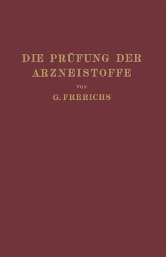 Die Prüfung der Arzneistoffe nach dem Deutschen Arzneibuch (eBook, PDF) - Frerichs, G.