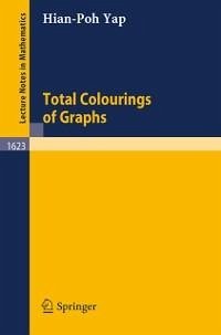 Total Colourings of Graphs (eBook, PDF) - Yap, Hian Poh