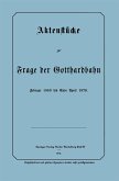 Aktenstücke zur Frage der Gotthardbahn (eBook, PDF)
