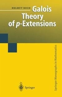 Galois Theory of p-Extensions (eBook, PDF) - Koch, Helmut