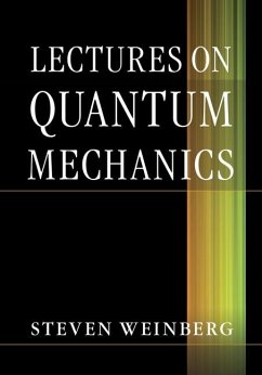Lectures on Quantum Mechanics (eBook, ePUB) - Weinberg, Steven