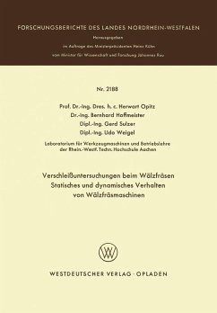 Verschleißuntersuchungen beim Wälzfräsen Statisches und dynamisches Verhalten von Wälzfräsmaschinen (eBook, PDF) - Opitz, Herwart; Hoffmeister, Bernhard; Sulzer, Gerd; Weigel, Udo