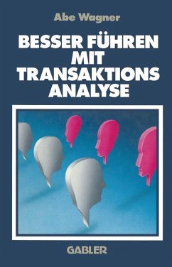 Besser Führen Mit Transaktions Analyse (eBook, PDF) - Wagner, Abe