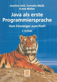 Java als erste Programmiersprache (eBook, PDF) - Goll, Joachim; Weiß, Cornelia; Müller, Frank