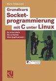 Grundkurs Socketprogrammierung mit C unter Linux (eBook, PDF)