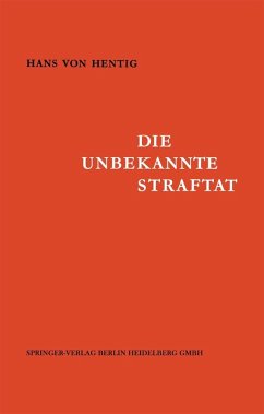 Die Unbekannte Straftat (eBook, PDF) - Hentig, Hans V.