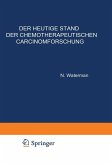 Der Heutige Stand der Chemotherapeutischen Carcinomforschung (eBook, PDF) Der Heutige Stand der Chemotherapeutischen Carcinomforschung (eBook, PDF)