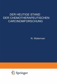 Der Heutige Stand der Chemotherapeutischen Carcinomforschung (eBook, PDF) - Waterman, N.