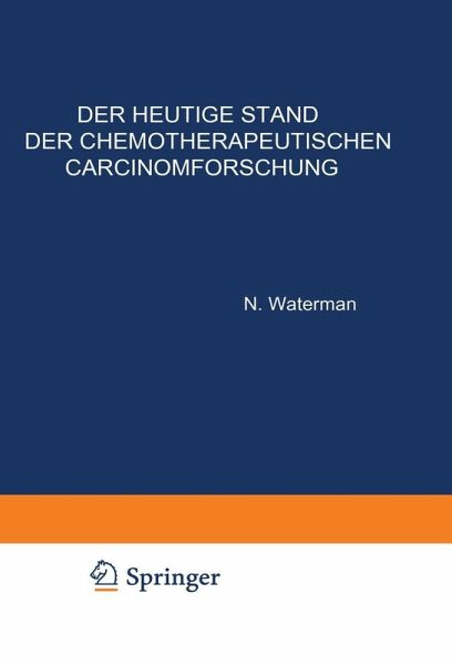 Der Heutige Stand der Chemotherapeutischen Carcinomforschung (eBook, PDF)