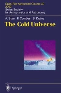 The Cold Universe (eBook, PDF) - Blain, Andrew W.; Combes, Francoise; Draine, Bruce T.
