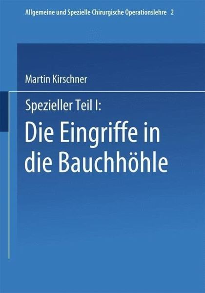 Spezieller Teil I: Die Eingriffe in der Bauchhöhle (eBook, PDF)