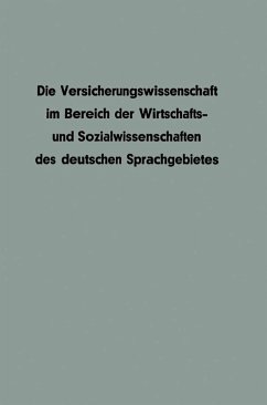 Die Versicherungswissenschaft im Bereich der Wirtschafts- und Sozialwissenschaften des deutschen Sprachgebietes (eBook, PDF) - Mahr, Werner; Müller-Lutz, Heinz Leo