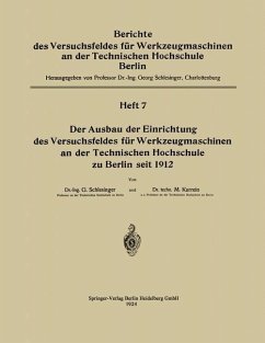 Der Ausbau der Einrichtung des Versuchsfeldes für Werkzeugmaschinen an der Technischen Hochschule zu Berlin seit 1912 (eBook, PDF) - Schlesinger, Georg; Kurrein, Max
