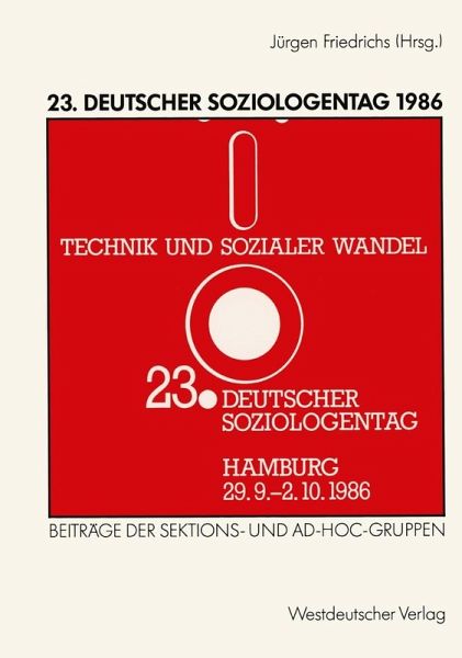 23. Deutscher Soziologentag 1986 (eBook, PDF) 23. Deutscher Soziologentag 1986 (eBook, PDF)