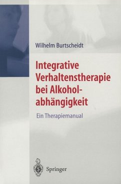 Integrative Verhaltenstherapie bei Alkoholabhängigkeit (eBook, PDF) - Burtscheidt, Wilhelm