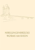 Die Nibelungenbrücke in Worms am Rhein (eBook, PDF)