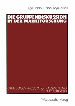 Die Gruppendiskussion in der Marktforschung (eBook, PDF) - Dammer, Ingo; Szymkowiak, Frank