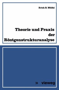 Theorie und Praxis der Röntgenstrukturanalyse (eBook, PDF) - Wölfel, Erich R.