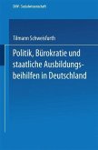 Politik, Bürokratie und staatliche Ausbildungsbeihilfen in Deutschland (eBook, PDF)
