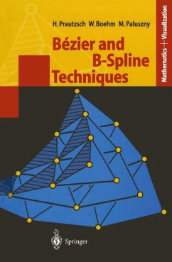 Bézier and B-Spline Techniques (eBook, PDF) - Prautzsch, Hartmut; Boehm, Wolfgang; Paluszny, Marco