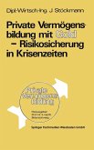 Private Vermögensbildung mit Gold - Risikosicherung in Krisenzeiten (eBook, PDF)