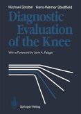 Diagnostic Evaluation of the Knee (eBook, PDF) Diagnostic Evaluation of the Knee (eBook, PDF)