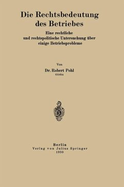 Die Rechtsbedeutung des Betriebes (eBook, PDF) - Pohl, Robert