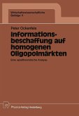 Informationsbeschaffung auf homogenen Oligopolmärkten (eBook, PDF)