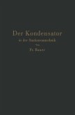 Der Kondensator in der Starkstromtechnik (eBook, PDF)