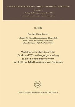 Modellversuche über die örtliche Druck- und Wärmeübergangsverteilung an einem quadratischen Prisma im Hinblick auf die Umströmung von Gebäuden (eBook, PDF) - Gerhart, Klaus