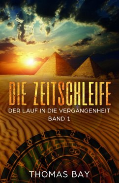 Die Zeitschleife (eBook, ePUB) - Bay, Thomas