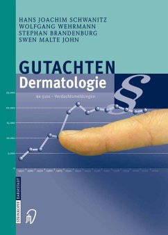 Gutachten Dermatologie (eBook, PDF) - Schwanitz, Hans Joachim; Wehrmann, Wolfgang; Brandenburg, Stephan; John, Swen Malte