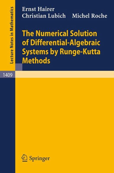 The Numerical Solution of Differential-Algebraic Systems by Runge-Kutta Methods (eBook, PDF) The Numerical Solution of Differential-Algebraic Systems by Runge-Kutta Methods (eBook, PDF)