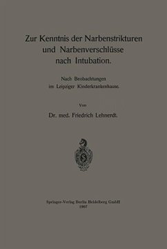 Cover Zur Kenntnis der Narbenstrikturen und Narbenverschlüsse nach Intubation (eBook, PDF)