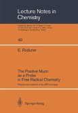 The Positive Muon as a Probe in Free Radical Chemistry (eBook, PDF)