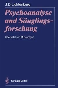 Psychoanalyse und Säuglingsforschung (eBook, PDF) - Lichtenberg, Joseph