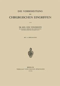 Cover Die Vorbereitung zu Chirurgischen Eingriffen (eBook, PDF)