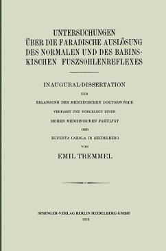 Untersuchungen über die Faradische Auslösung des Normalen und des Babinskischen Fuszsohlenreflexes (eBook, PDF) - Tremmel, Emil