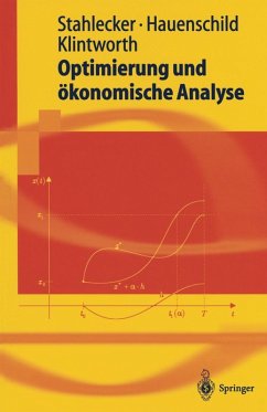 Optimierung und ökonomische Analyse (eBook, PDF) - Stahlecker, Peter; Hauenschild, Nils; Klintworth, Markus