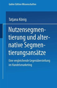 Nutzensegmentierung und alternative Segmentierungsansätze (eBook, PDF) - König, Tatjana