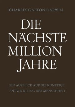 Die Nächste Million Jahre (eBook, PDF) - Darwin, Charles Galton