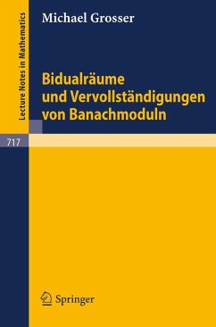 Bidualräume und Vervollständigungen von Banachmoduln (eBook, PDF) - Grosser, M.