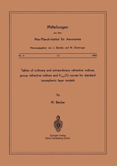 Tables of Ordinary and Extraordinary Refractive Indices, Group Refractive Indices and h'o,x(f)-Curves for Standard Ionospheric Layer Models (eBook, PDF) - Becker, W.